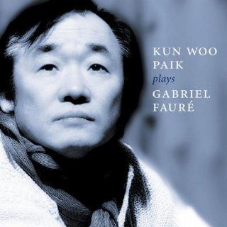 Kun Woo Paik plays Gabriel Fauré Music