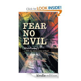 Fear No Evil (DEVOTIONAL)a 365 day destruction of fear eBook Tobe Momah MD Kindle Store