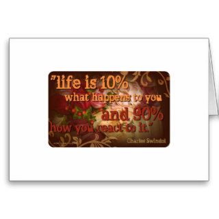 Life is 10% what happens to youcard