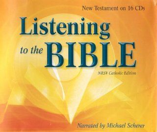 Listening To The Bible   New Testament On CD Michael Scherer, M. Scherer 9780819845078 Books