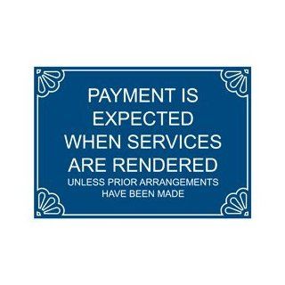 Payment Expected Services Rendered Engraved Sign EGRE 18029 WHTonBLU  Business And Store Signs 