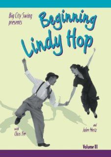 Beginning Lindy Hop, Volume III Big City Swing Julee Mertz, Chris Yee, Julee Mertz, Chris Yee, Hans Schaal Movies & TV