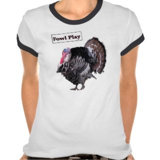 Fowl Play T Shirt