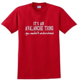 IT'S AN AVALANCHE THINGYOU WOULDN'T UNDERSTAND   RED T SHIRT Novelty T Shirts Clothing