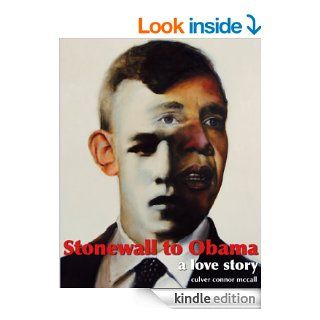 Stonewall to Obama eBook Culver Connor McCall Kindle Store