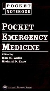 Pocket Emergency Medicine (Pocket Notebook Series) (9780781743518) Richard D. Zane, Ron M. Walls Books
