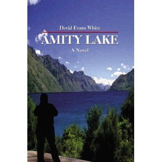 Amity Lake David Evans White 9781414019789 Books