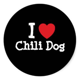 I love Chili Dog heart T Shirt Round Stickers