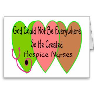 Hospice Nurse "God Could Not Be Everywhere" Greeting Cards