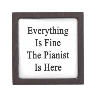 Everything Is Fine The Pianist Is Here Premium Keepsake Box