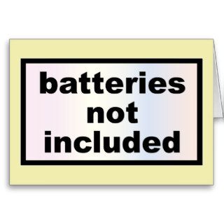 Batteries Not Included   Pop Fashion Slogan Greeting Card