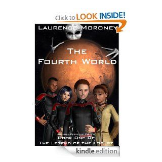 The Fourth World Authors Definitive Edition (The Legend of the Locust)   Kindle edition by Laurence Moroney. Children Kindle eBooks @ .