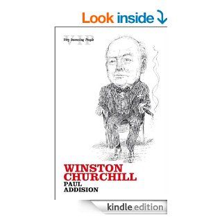 Winston Churchill (Very Interesting People) eBook Paul Addison Kindle Store