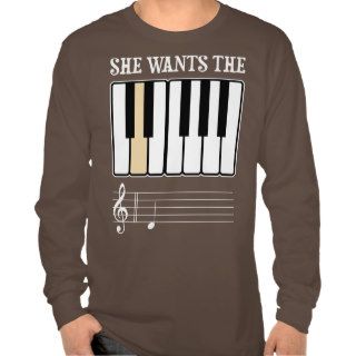 She Wants the D Piano Music T Shirts