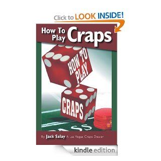 How To Play Craps By Jack Salay A Las Vegas Craps Dealer eBook Jack Salay Kindle Store