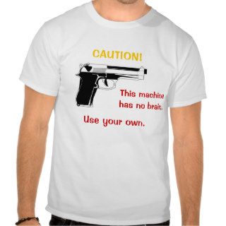 Gun Caution T Shirt
