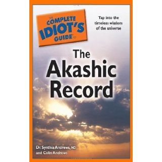 The Complete Idiot's Guide to the Akashic Record [Paperback] Dr. Synthia Andrews ND Books