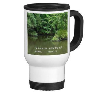 Psalm 232 He leads me beside the still waters Coffee Mug
