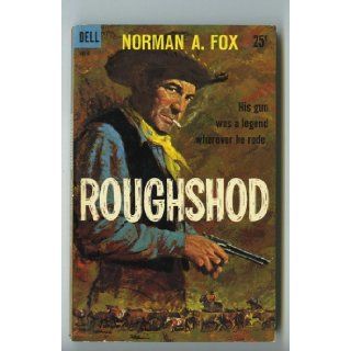 Roughshod Norman A. Fox Books