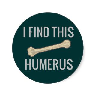 I Find This Humerus Sticker