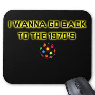 I wanna go back to the 70's mousepads