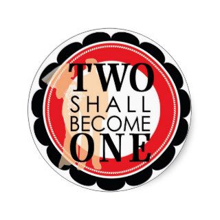Two Shall Become One Round Sticker