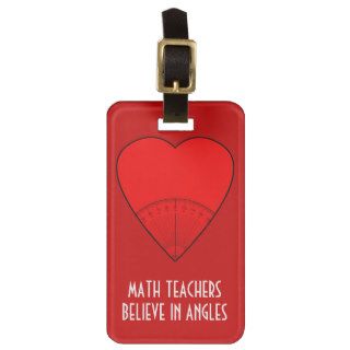 Math Teachers Believe In Angles Luggage Tag