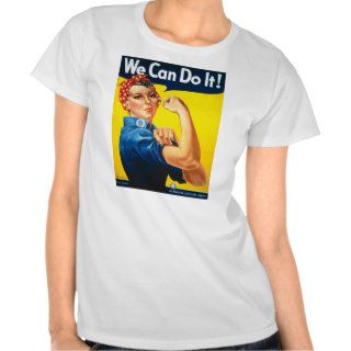 Rosie the Riveter We Can Do It World War Two T shirts