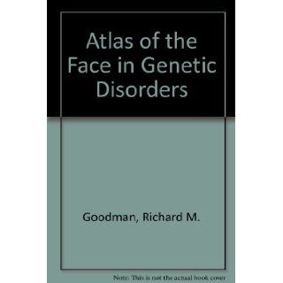 Atlas of the Face in Genetic Disorders Richard M. Goodman, Robert J. Gorlin 9780801618956 Books