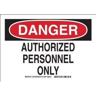 Brady Sp430D Plastic, 14" X 10" Danger Sign Legend "Authorized Personnel Only" Industrial Warning Signs