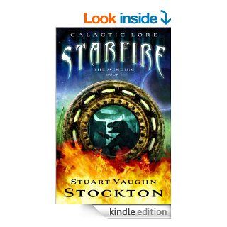 Starfire (The Mending) eBook Stuart Vaughn Stockton Kindle Store