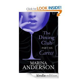 The Dining Club Part 6   Kindle edition by Marina Anderson. Romance Kindle eBooks @ .