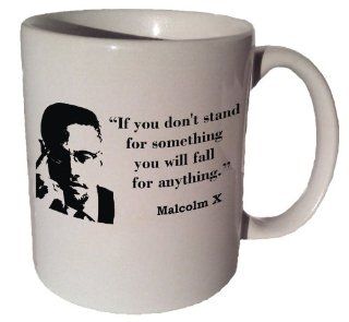 Malcolm X "If You Don't Stand for Something You Will Fall for Anything" Quote Coffee Tea Ceramic Mug 11 Oz  Morning Quotes By Malcolm X  