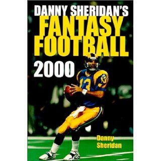 Danny Sheridan's Fantasy Football Danny Sheridan 9780809298075 Books