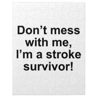 Don’t Mess With Me, I’m A Stroke Survivor Jigsaw Puzzle