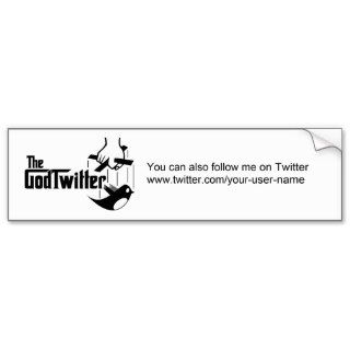 You can also follow me on Twitter .Bumper Stickers