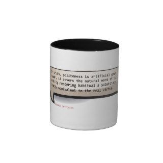 Thomas Jefferson In truth politeness is Coffee Mug