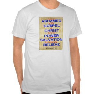 Not Ashamed of the Gospel Tshirts