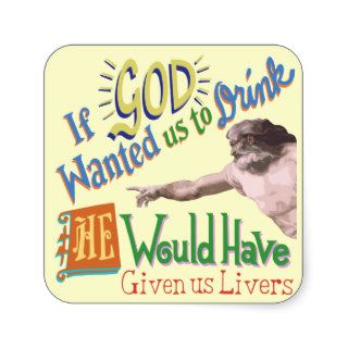 God Wants Us To Drink Sticker