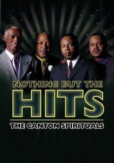 The Canton Spirituals Nothing But the Hits The Canton Spirituals Movies & TV