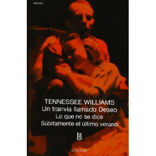 Un Tranvia Llamado Deseo   457   (Spanish Edition) Tennessee Williams 9789500303378 Books