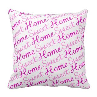 Home Sweet Home Diagonal Script Design in Pinks Throw Pillows