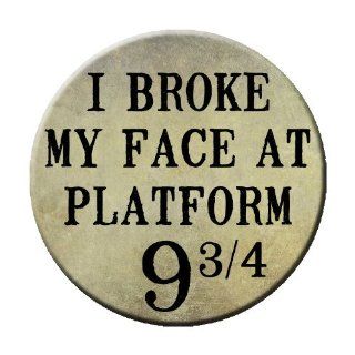 I Broke My Face At Platform 9 3/4 Pinback Button 