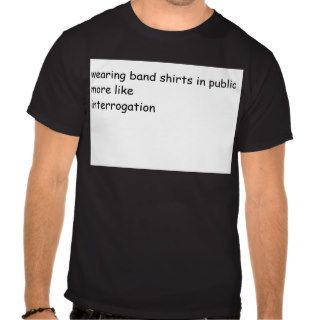 Interrogation Tee Shirt