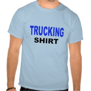 Trucking Shirt