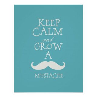 Keep Calm Mustache Posters