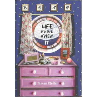 Life As We Knew It (Life As We Knew It Series) Susan Beth Pfeffer 9780152061548 Books