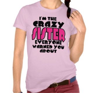 The Crazy Sister Shirt