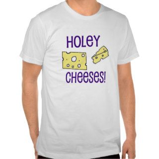 Holey Cheeses T Shirt