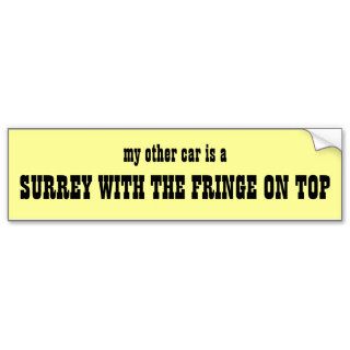 Surrey With The Fringe On Top Bumper Sticker